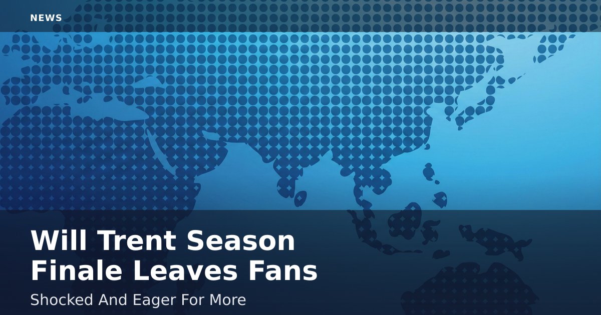 "Will Trent" Season Finale Leaves Fans Shocked And Eager For More