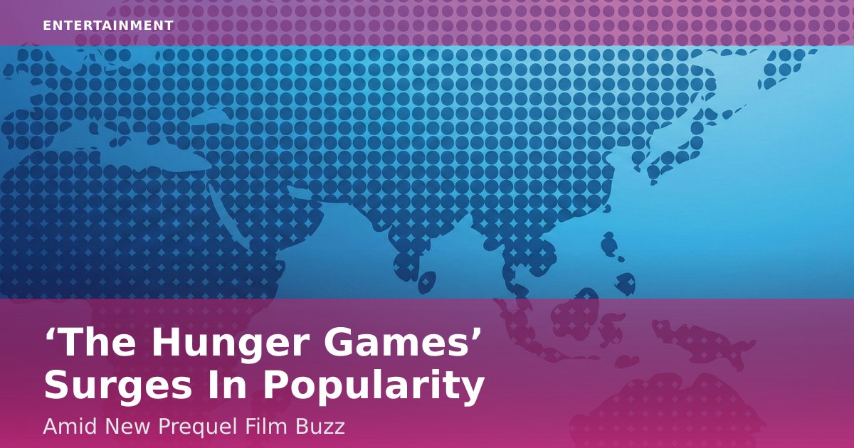 ‘The Hunger Games’ Surges In Popularity Amid New Prequel Film Buzz