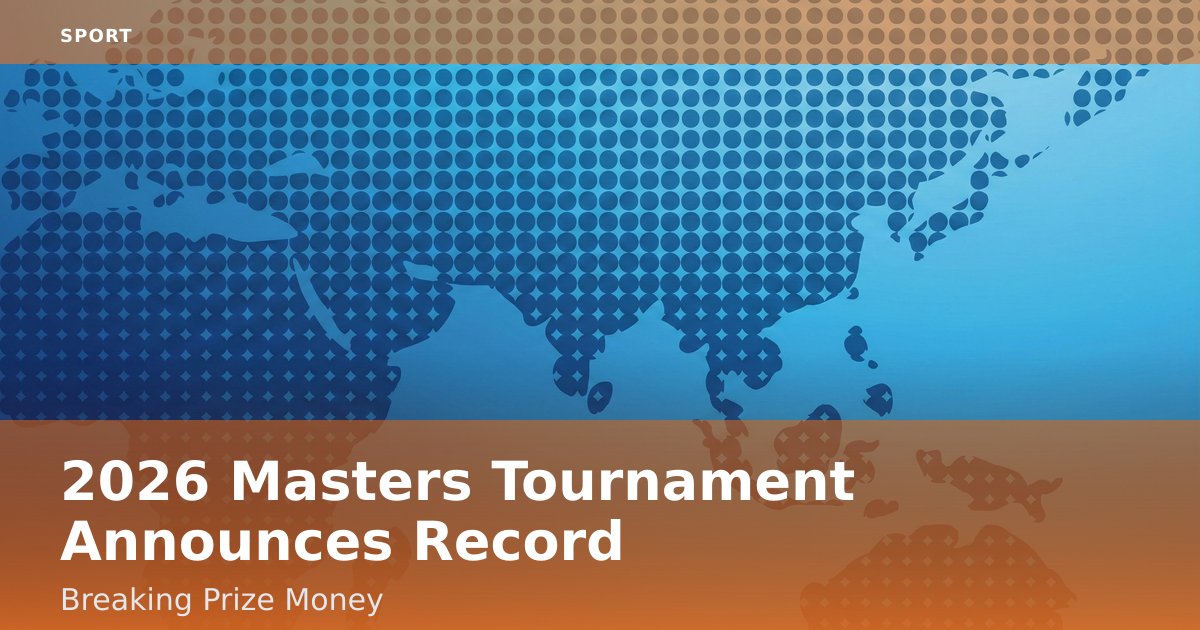 2026 Masters Tournament Announces Record-Breaking Prize Money