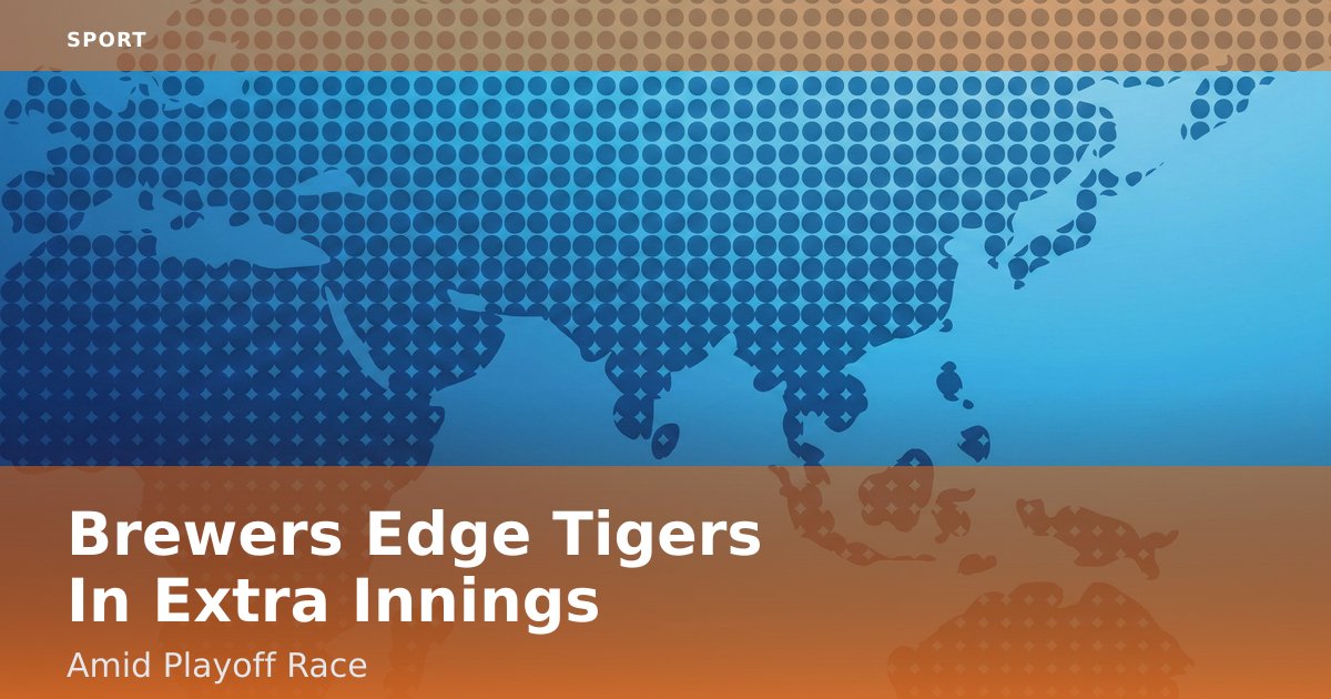 Brewers Edge Tigers In Extra Innings Amid Playoff Race