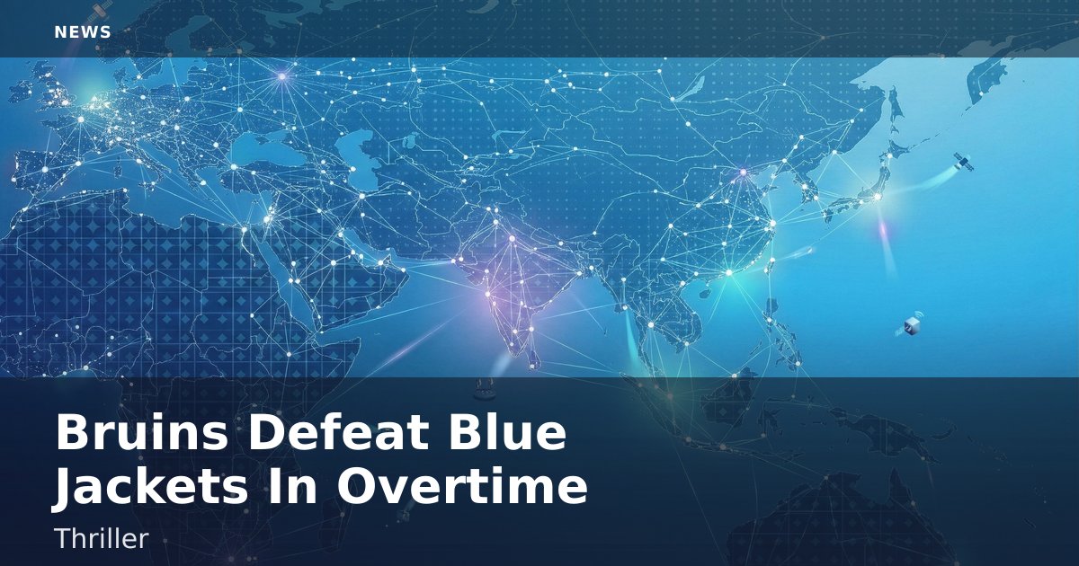 Bruins Defeat Blue Jackets In Overtime Thriller