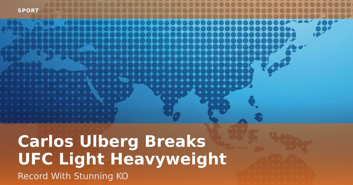 Carlos Ulberg Breaks UFC Light Heavyweight Record With Stunning KO