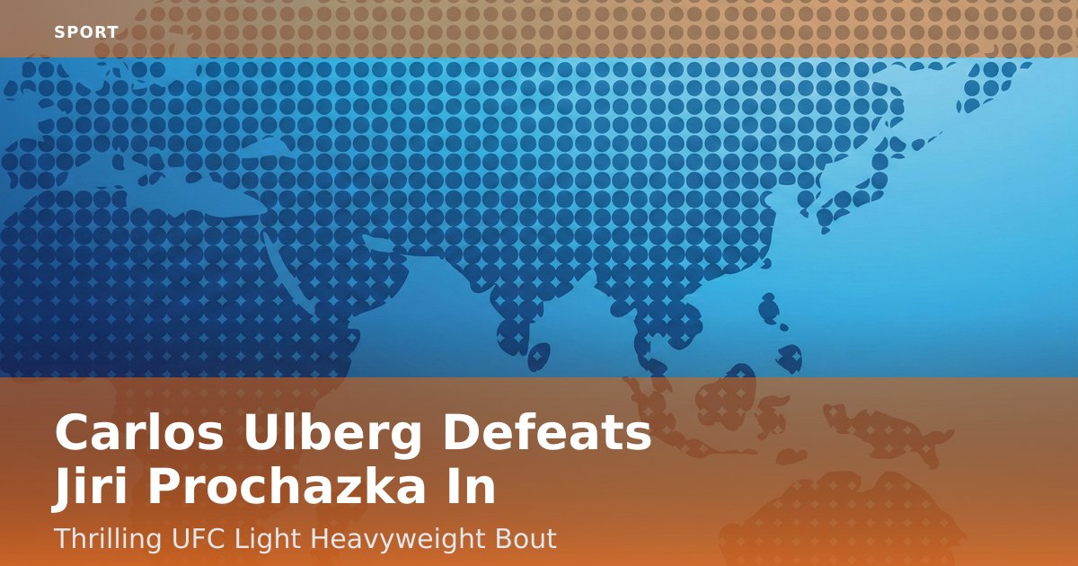 Carlos Ulberg Defeats Jiri Prochazka In Thrilling UFC Light Heavyweight Bout