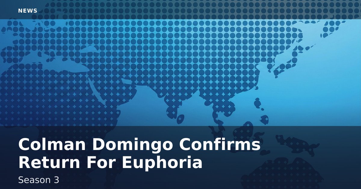 Colman Domingo Confirms Return For 'Euphoria' Season 3