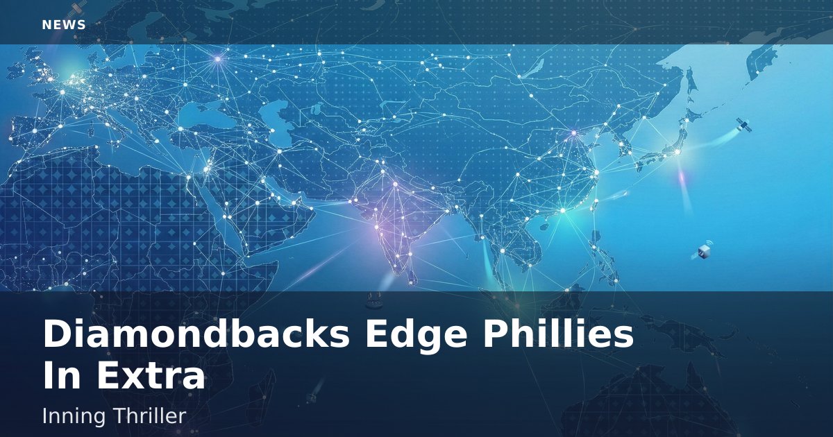 Diamondbacks Edge Phillies In Extra-Inning Thriller