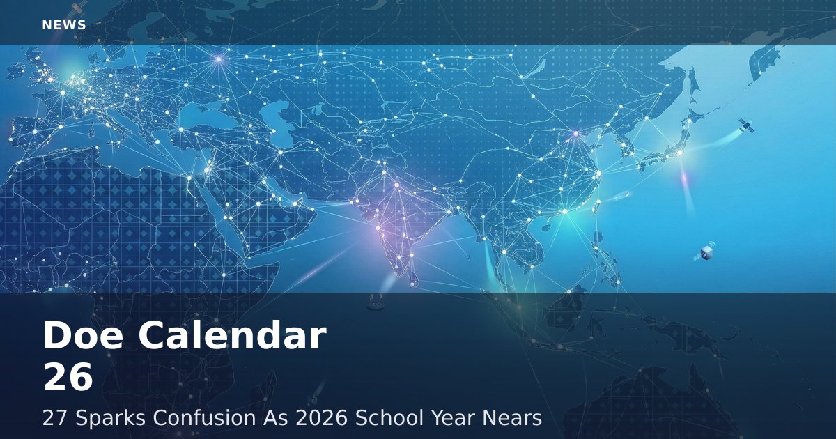 Doe Calendar 26-27 Sparks Confusion As 2026 School Year Nears