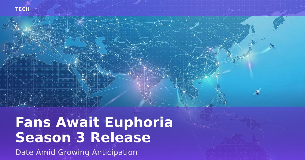 Fans Await Euphoria Season 3 Release Date Amid Growing Anticipation