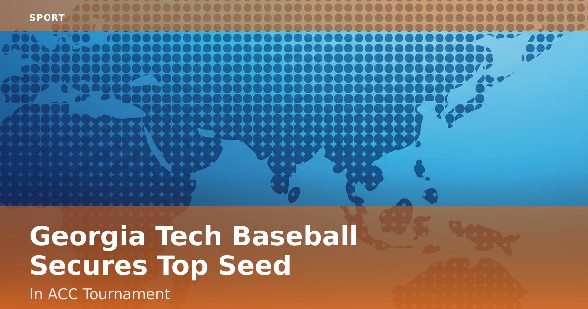 Georgia Tech Baseball Secures Top Seed In ACC Tournament