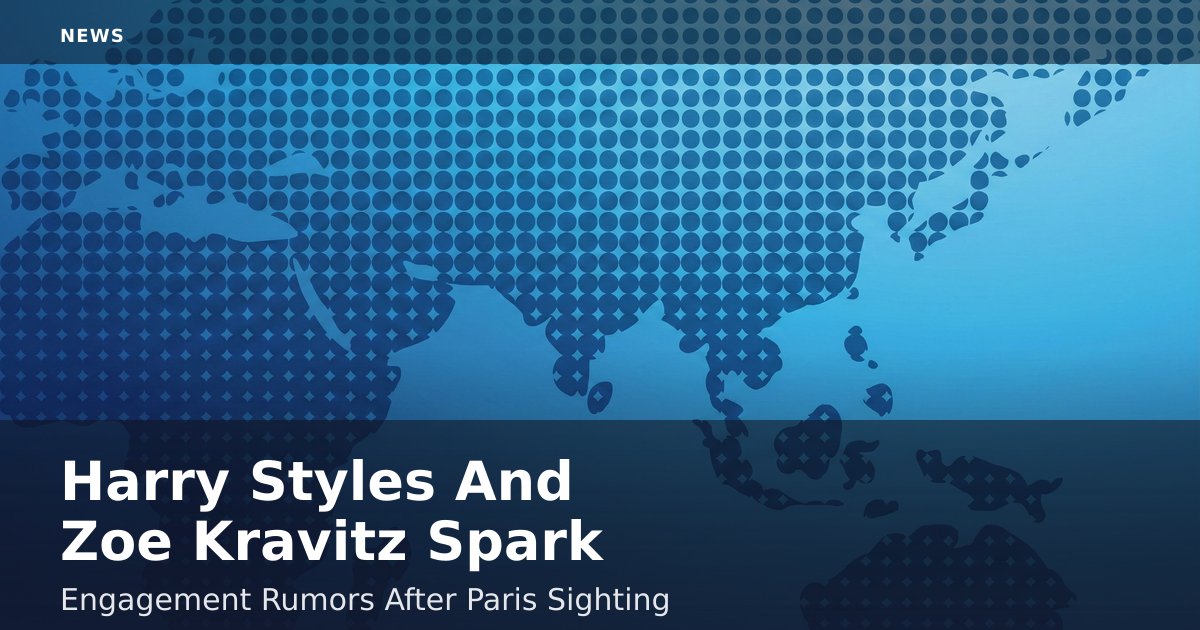 Harry Styles And Zoe Kravitz Spark Engagement Rumors After Paris Sighting