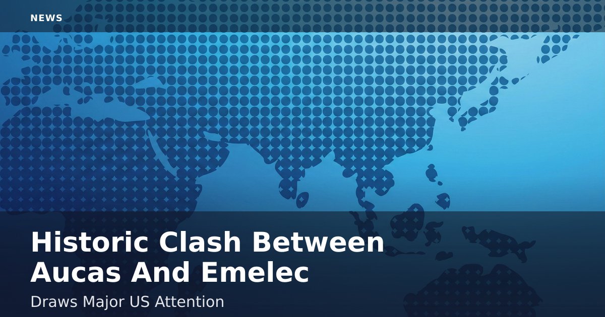 Historic Clash Between Aucas And Emelec Draws Major US Attention