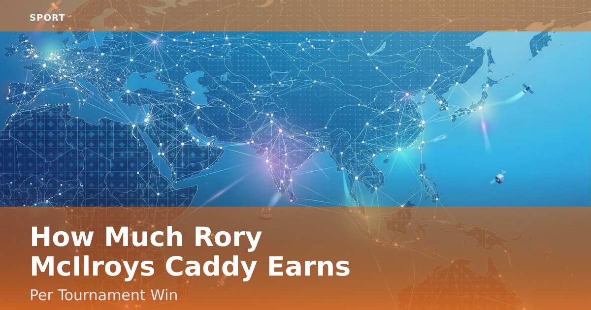 How Much Rory McIlroy's Caddy Earns Per Tournament Win