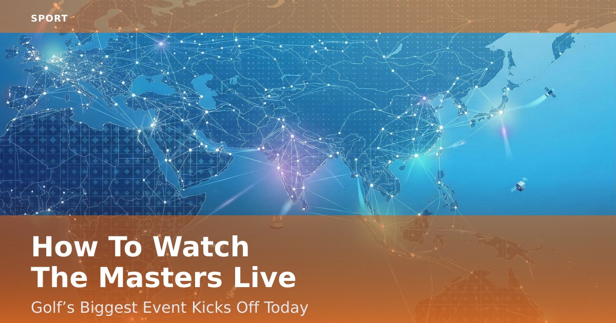 How To Watch The Masters Live: Golf’s Biggest Event Kicks Off Today