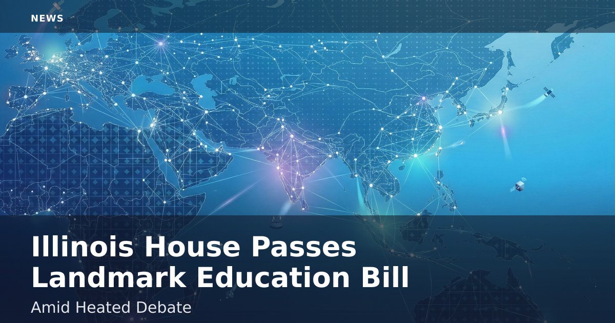 Illinois House Passes Landmark Education Bill Amid Heated Debate