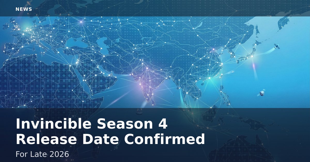 Invincible Season 4 Release Date Confirmed For Late 2026