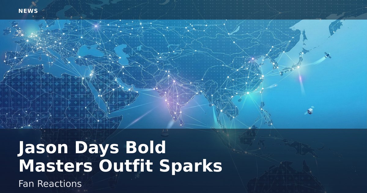 Jason Day's Bold Masters Outfit Sparks Fan Reactions