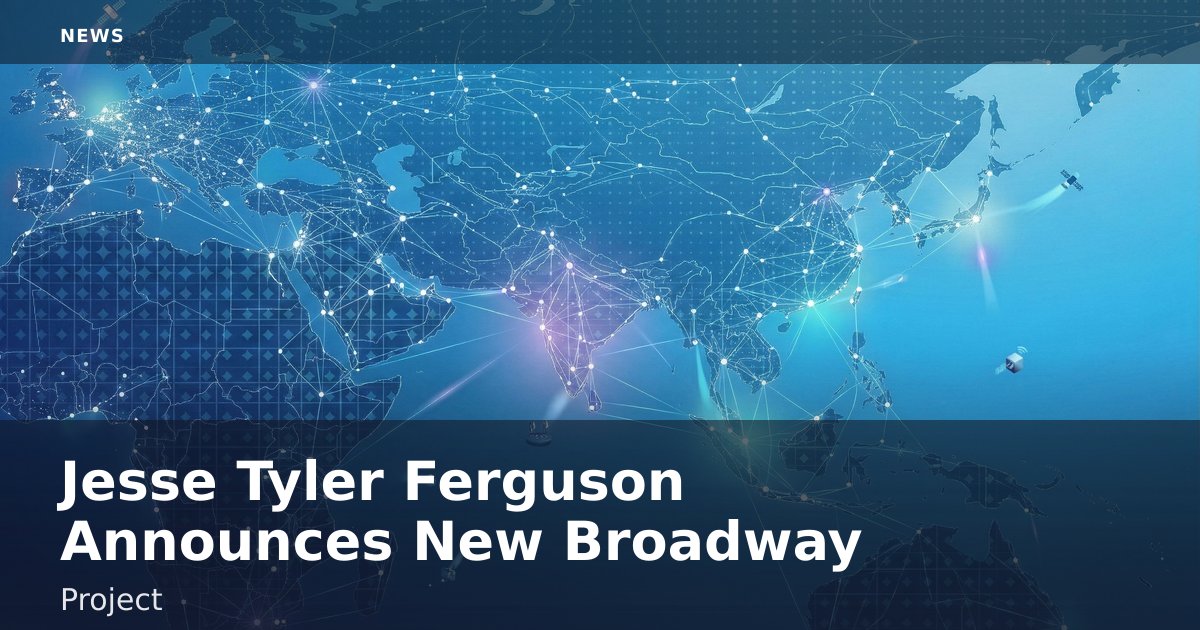 Jesse Tyler Ferguson Announces New Broadway Project