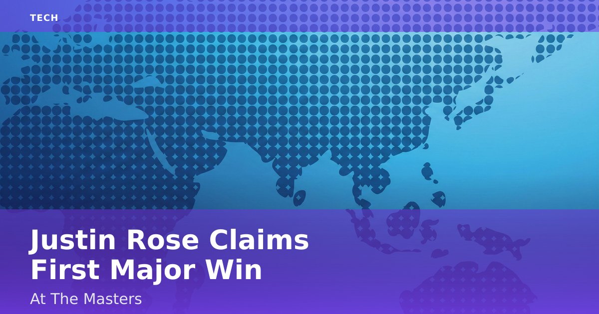 Justin Rose Claims First Major Win At The Masters