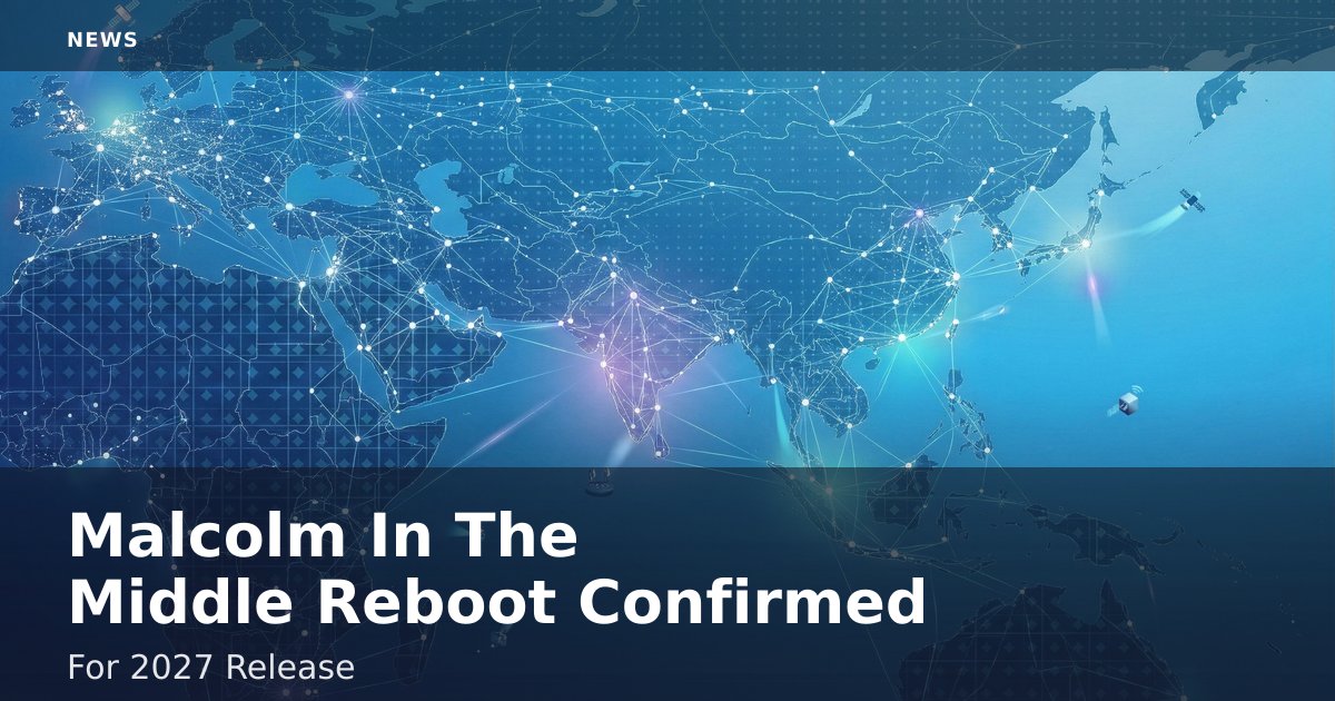 Malcolm In The Middle Reboot Confirmed For 2027 Release