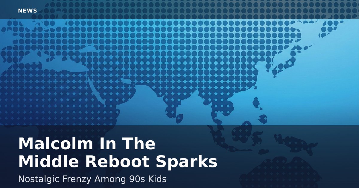 Malcolm In The Middle Reboot Sparks Nostalgic Frenzy Among 90s Kids