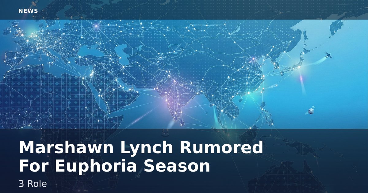 Marshawn Lynch Rumored For Euphoria Season 3 Role
