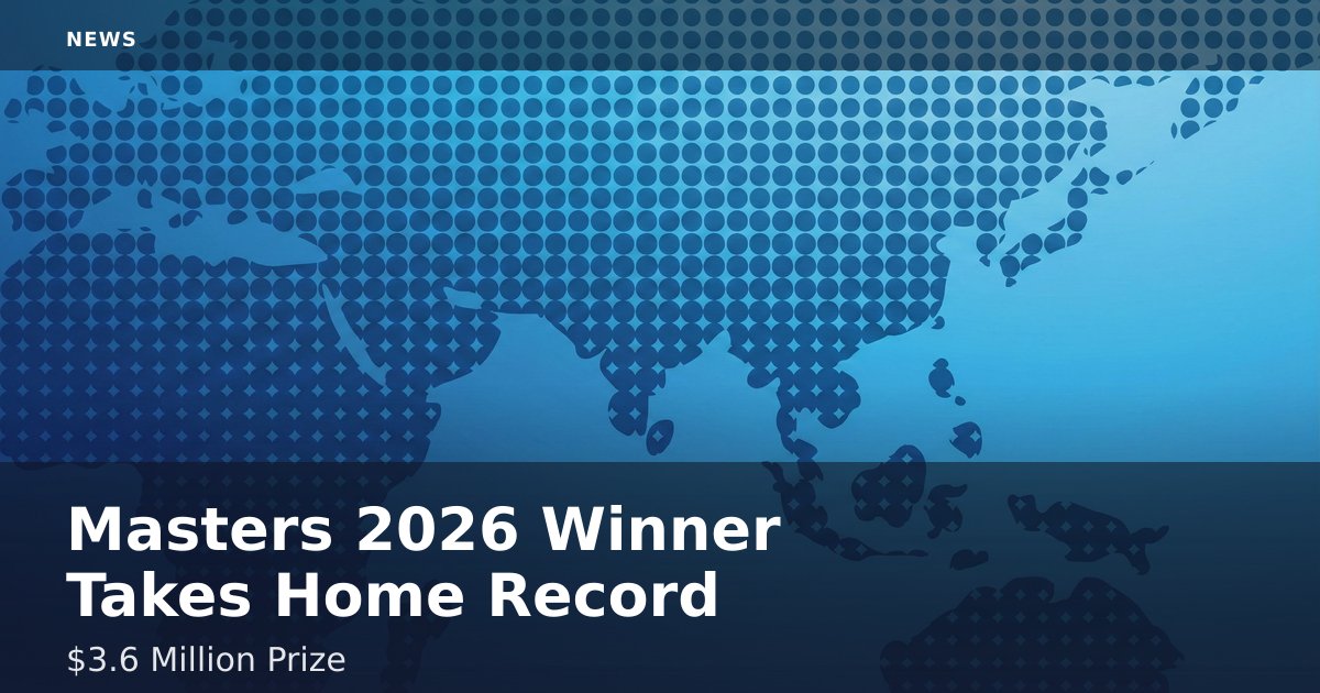 Masters 2026 Winner Takes Home Record $3.6 Million Prize