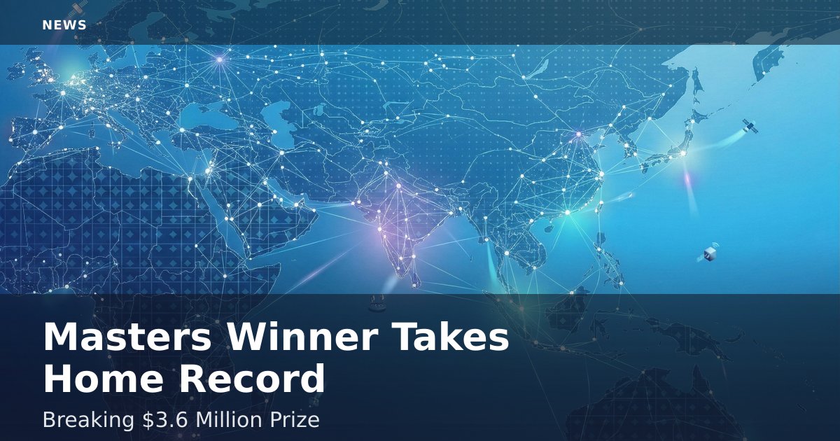 Masters Winner Takes Home Record-Breaking $3.6 Million Prize