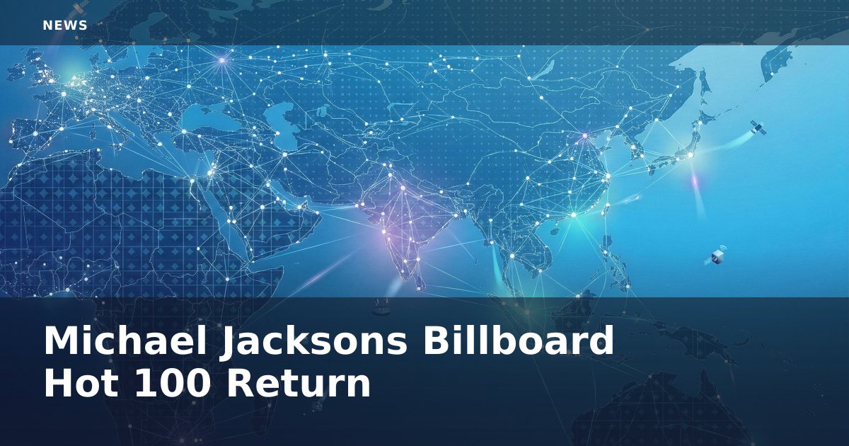 Michael Jackson's Billboard Hot 100 Return