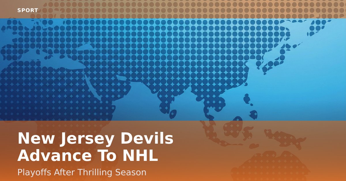 New Jersey Devils Advance To NHL Playoffs After Thrilling Season