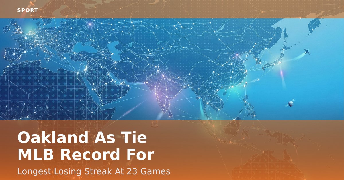 Oakland A's Tie MLB Record For Longest Losing Streak At 23 Games