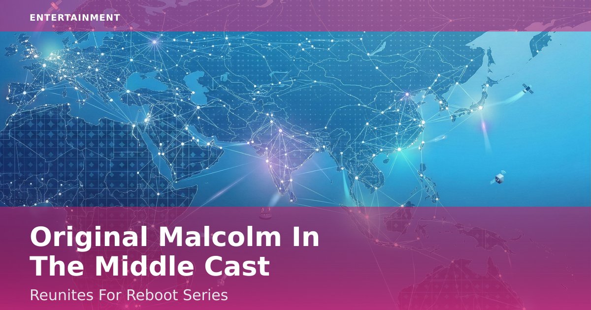 Original 'Malcolm In The Middle' Cast Reunites For Reboot Series