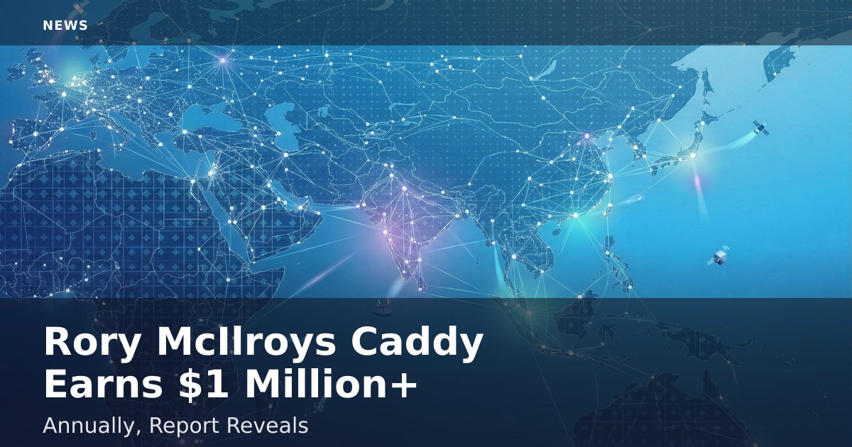 Rory McIlroy's Caddy Earns $1 Million+ Annually, Report Reveals