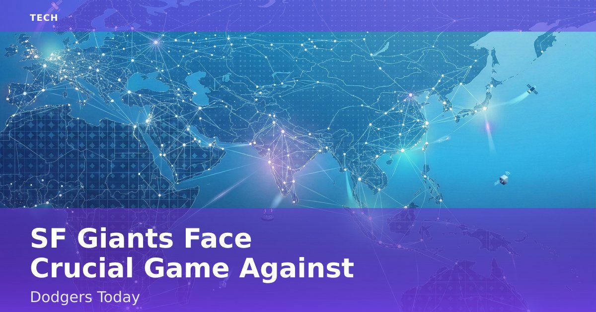 SF Giants Face Crucial Game Against Dodgers Today