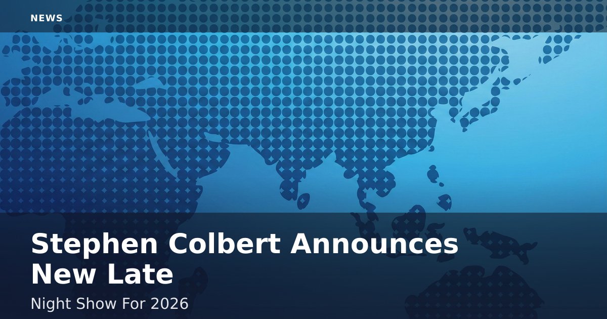 Stephen Colbert Announces New Late-Night Show For 2026