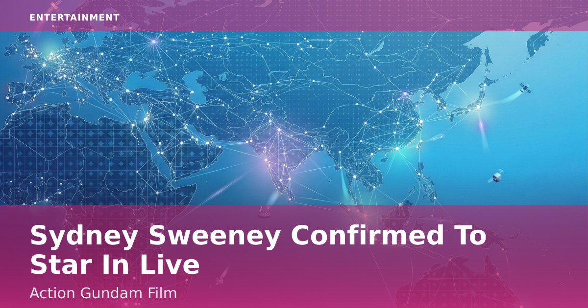 Sydney Sweeney Confirmed To Star In Live-Action Gundam Film