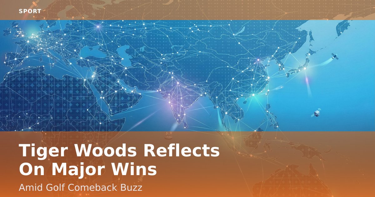 Tiger Woods Reflects On Major Wins Amid Golf Comeback Buzz