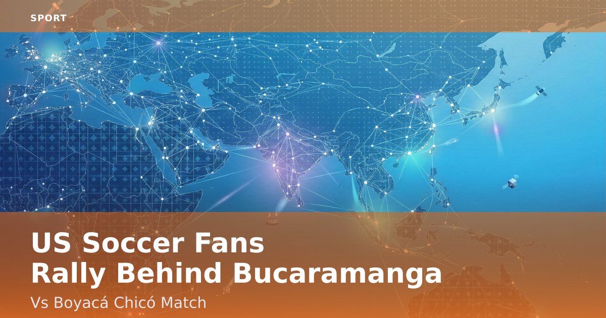 US Soccer Fans Rally Behind Bucaramanga Vs Boyacá Chicó Match