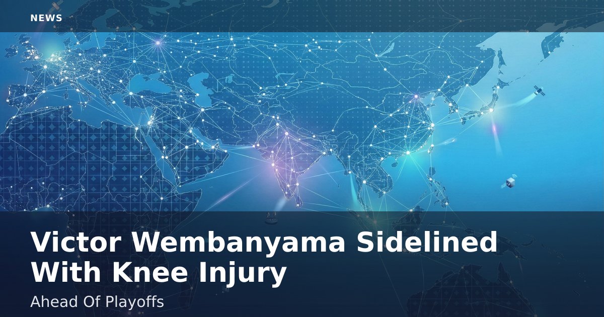 Victor Wembanyama Sidelined With Knee Injury Ahead Of Playoffs