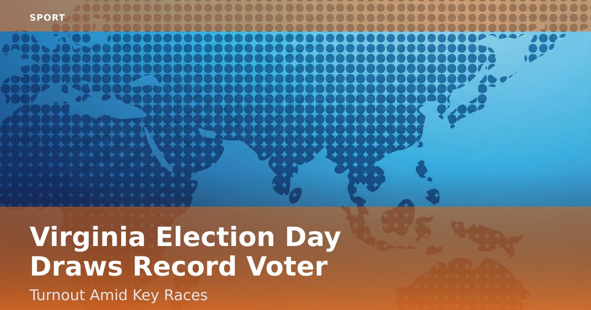 Virginia Election Day Draws Record Voter Turnout Amid Key Races