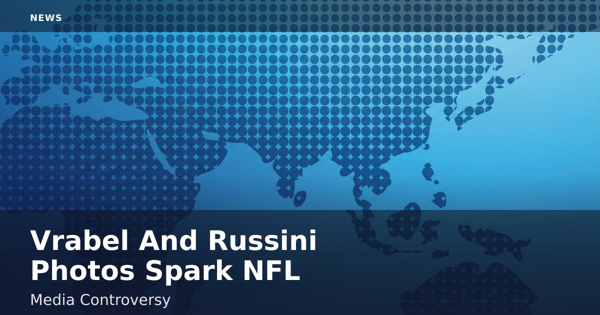 Vrabel And Russini Photos Spark NFL Media Controversy