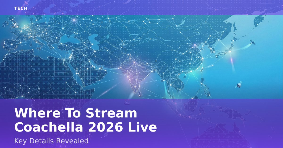 Where To Stream Coachella 2026 Live: Key Details Revealed
