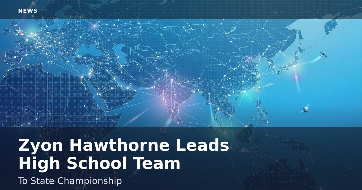 Zyon Hawthorne Leads High School Team To State Championship