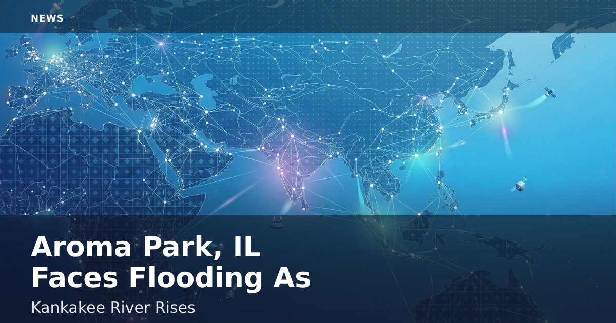 Aroma Park, IL Faces Flooding As Kankakee River Rises