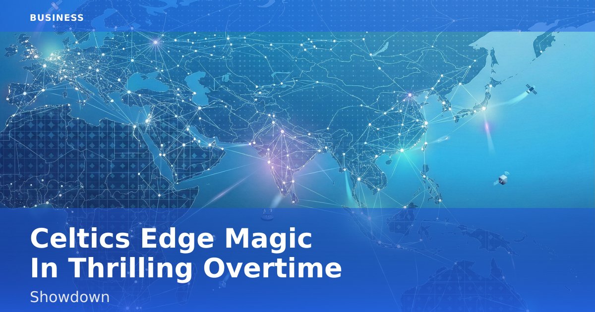 Celtics Edge Magic In Thrilling Overtime Showdown