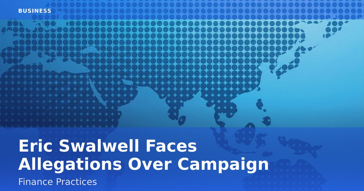 Eric Swalwell Faces Allegations Over Campaign Finance Practices