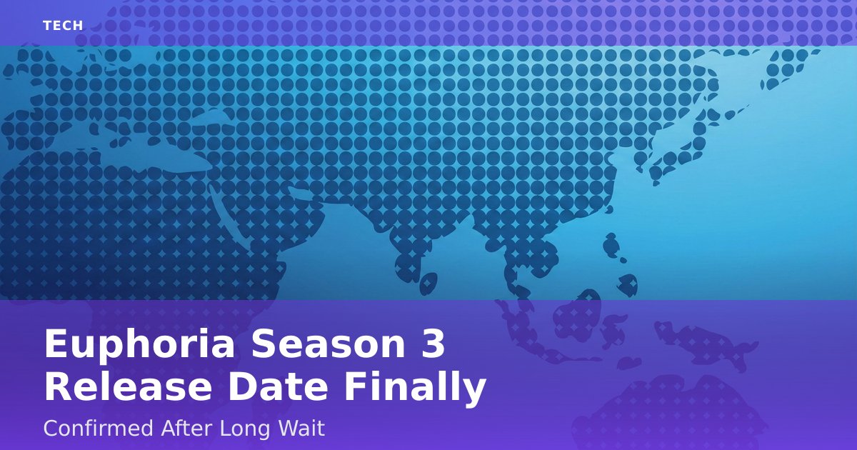 Euphoria Season 3 Release Date Finally Confirmed After Long Wait