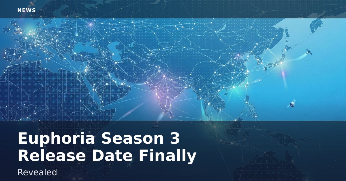 Euphoria Season 3 Release Date Finally Revealed