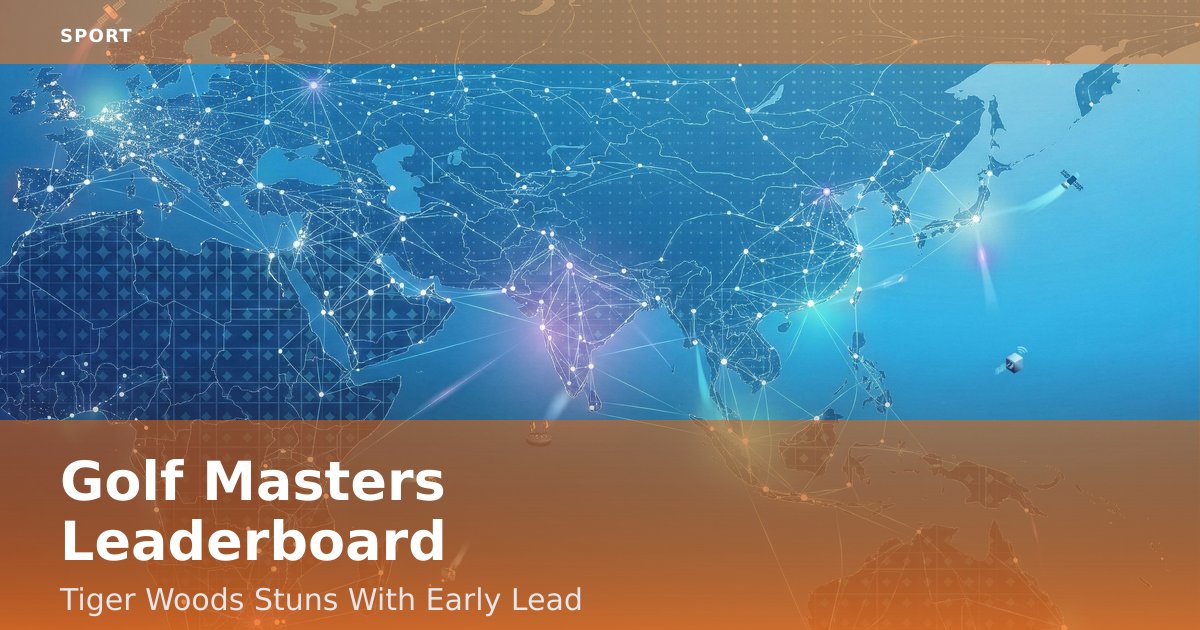 Golf Masters Leaderboard: Tiger Woods Stuns With Early Lead