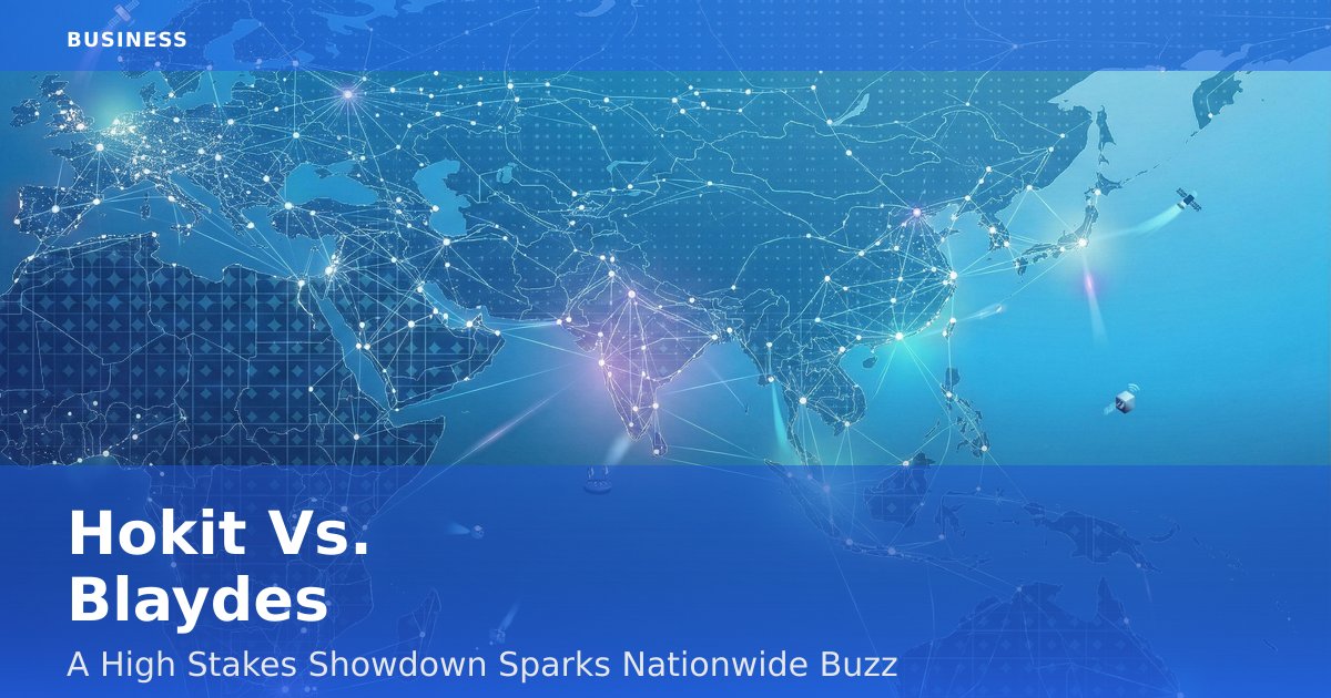 Hokit Vs. Blaydes: A High-Stakes Showdown Sparks Nationwide Buzz
