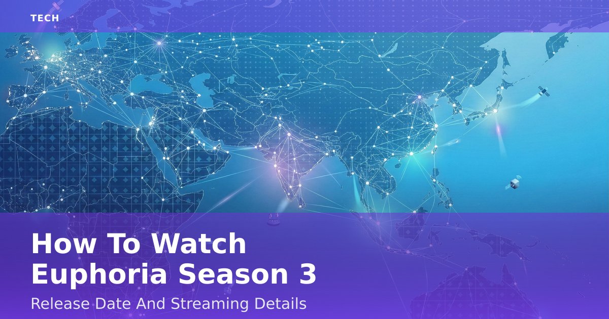 How To Watch Euphoria Season 3: Release Date And Streaming Details