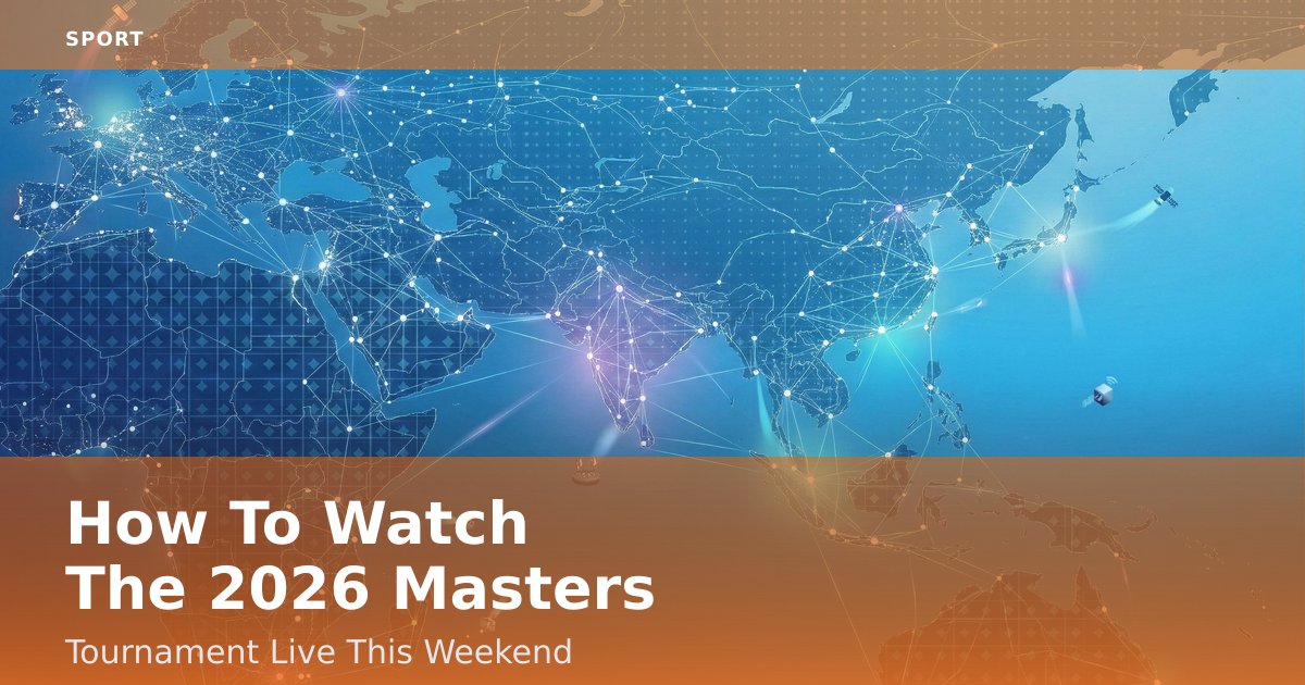 How To Watch The 2026 Masters Tournament Live This Weekend